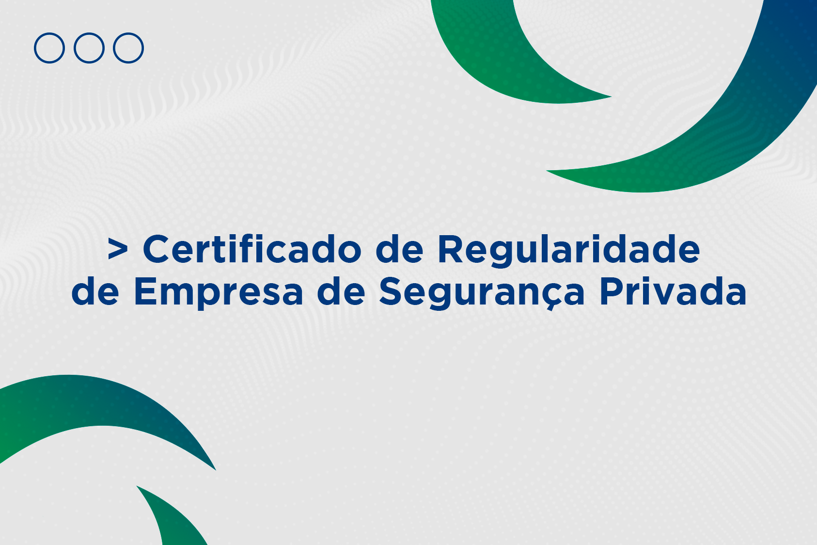 Certificado_de_Regularidade_de_Empresa_de_Segurança O que é Certificado de Regularidade e Segurança-CRS